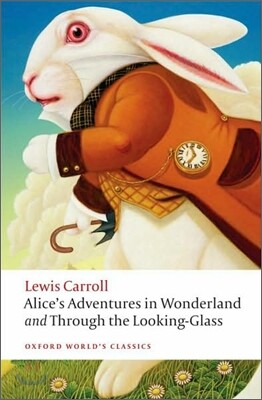 Alice's Adventures in Wonderland and Through the Looking Glass