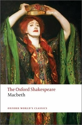 The Tragedy of Macbeth: The Oxford Shakespearethe Tragedy of Macbeth