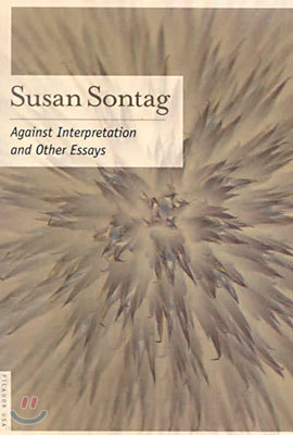 Against Interpretation: And Other Essays