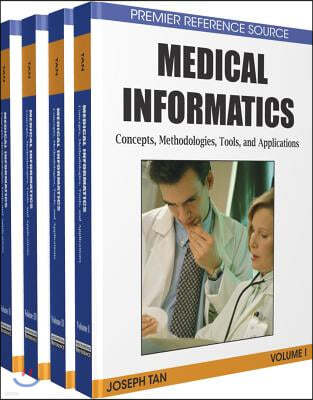 Medical Informatics, 4 Volumes: Concepts, Methodologies, Tools, and Applications