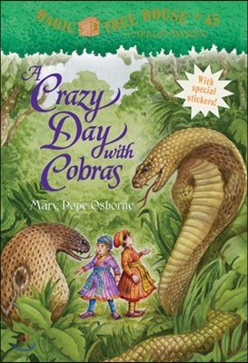 Magic Tree House #45 : A Crazy Day With Cobras
