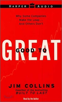 Good to Great : Why Some Companies Make the Leap... And Others Don't : Audio Cassette