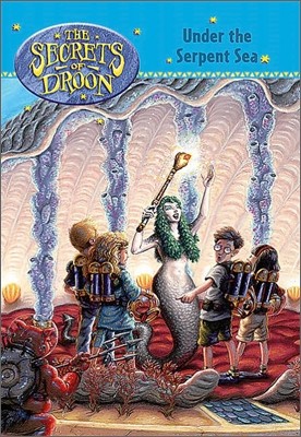 The Secrets of Droon 12 : Under the Serpent Sea