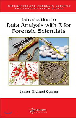 Introduction to Data Analysis with R for Forensic Scientists