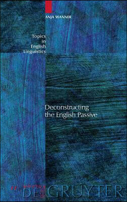 Deconstructing the English Passive