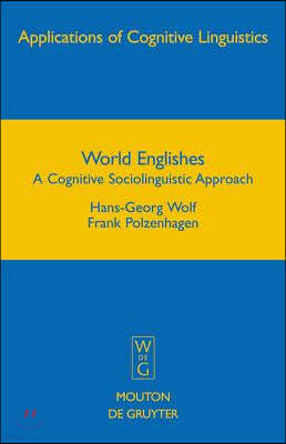 World Englishes: A Cognitive Sociolinguistic Approach