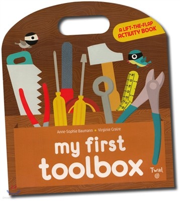 My First Toolbox: A Lift-the-Flap Activity Book