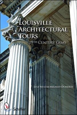 Louisville Architectural Tours: 19th Century Gems