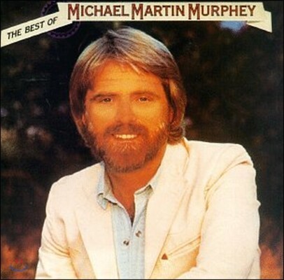 Michael Martin Murphey (마이클 마틴 머피) - The Best Of