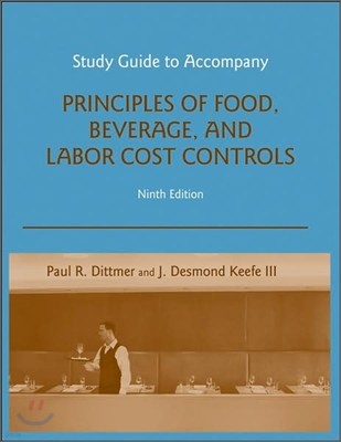 Study Guide to Accompany Principles of Food, Beverage, and Labor Cost Controls, 9e