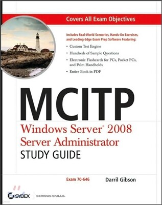 John Wiley & Sons Inc MCITP: Windows Server 2008 Server Administrator Study Guide: Exam 70-646 [With CDROM]