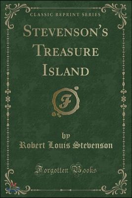 Stevenson's Treasure Island (Classic Reprint)