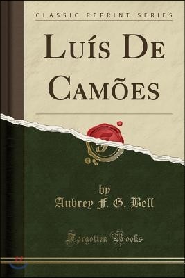 Lu?s de Cam?es (Classic Reprint)