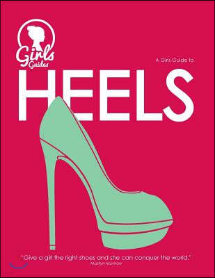 Heels. Girls guide to heels