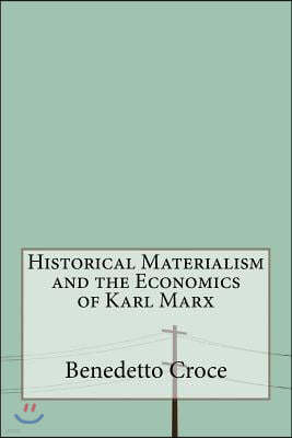 Historical Materialism and the Economics of Karl Marx