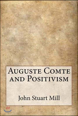 Auguste Comte and Positivism