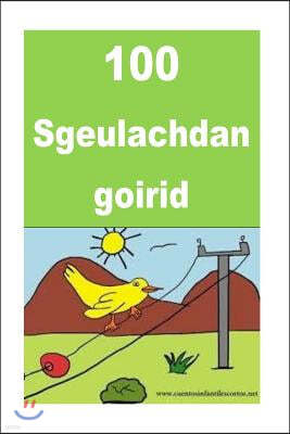 100 Sgeulachdan goirid: Interesting stories for children(Scottish Gaelic)