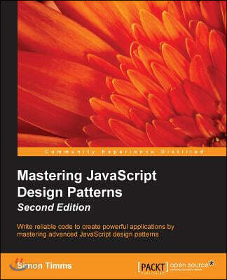 Mastering JavaScript Design Patterns Second Edition