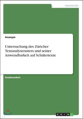 Untersuchung des Z?richer Textanalyserasters und seiner Anwendbarkeit auf Sch?lertexte