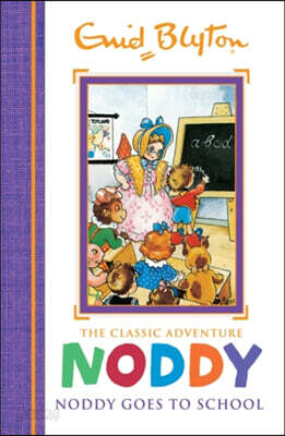 Noddy Classic Storybooks: Noddy Goes to School