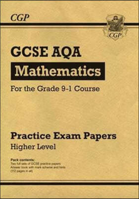 GCSE Maths AQA Practice Papers: Higher - for the Grade 9-1 C