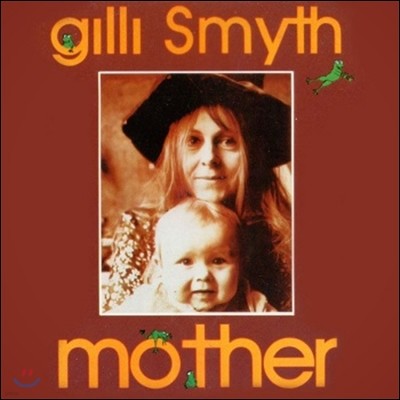 Gilli Smyth (渮 ̽) - Mother