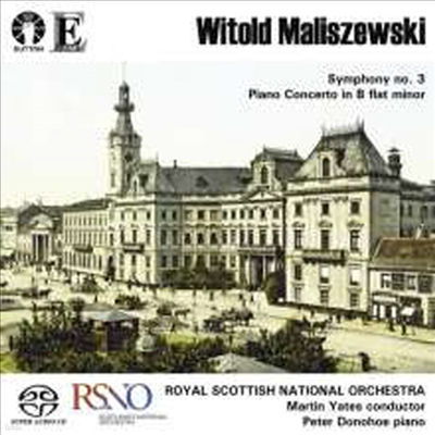 Ű:  3, ǾƳ ְ (Maliszewski: Symphony No.3, Piano Concerto) (SACD Hybrid) - Martin Yates