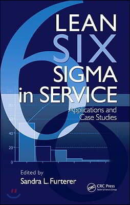 Lean Six SIGMA in Service: Applications and Case Studies