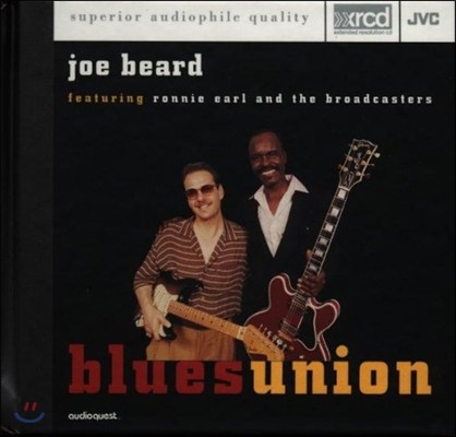 Joe Beard / Ronnie Earl & the Broadcasters ( , δ  &  εĳ) - Blues Union [XRCD]