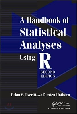 A Handbook of Statistical Analyses Using R, 2/E