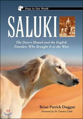 Saluki: The Desert Hound and the English Travelers Who Brought It to the West