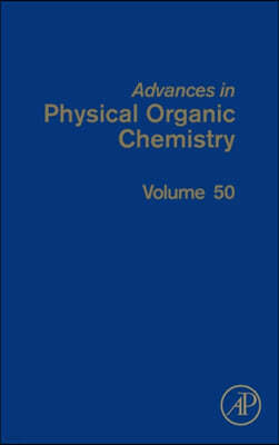 Advances in Physical Organic Chemistry: Volume 50