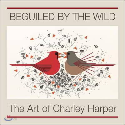 Beguiled by the Wild: The Art of Charley Harper
