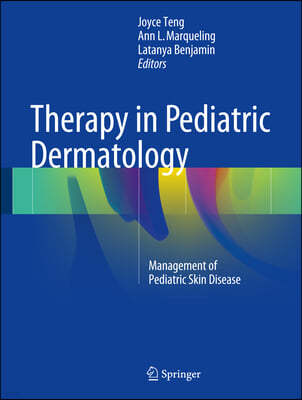 Therapy in Pediatric Dermatology: Management of Pediatric Skin Disease