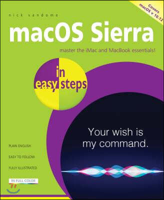 macOS Sierra in Easy Steps: Covers OS X 10.12