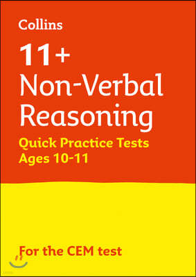 11+ Non-verbal Reasoning Quick Practice Tests: for the Cem Tests: Age 10-11