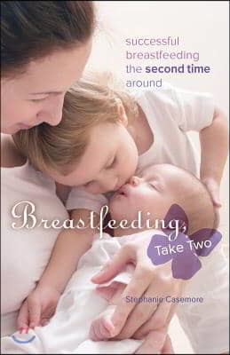 Breastfeeding, Take Two