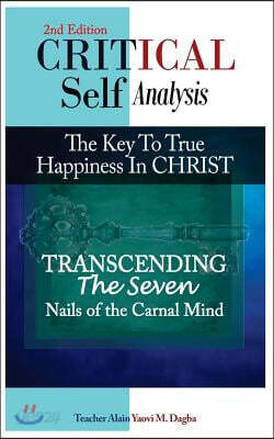 Critical Self-Analysis in Christ: Transcending the seven nails of the carnal mind