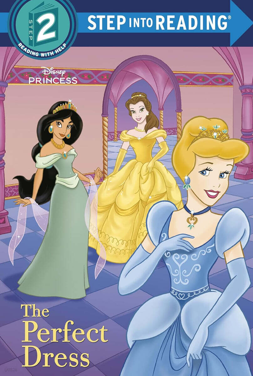 Step Into Reading 2 : Disney Princess : The Perfect Dress