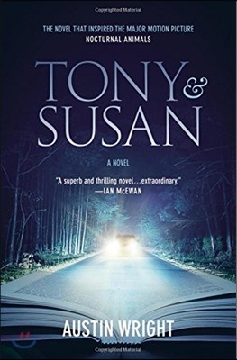 Tony and Susan: The Riveting Novel That Inspired the New Movie Nocturnal Animals