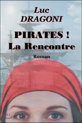 Pirates !: La Rencontre