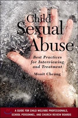 Child Sexual Abuse: Best Practices for Interviewing and Treatment