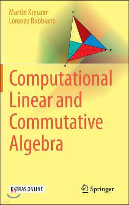 Computational Linear and Commutative Algebra