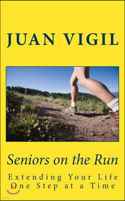 Seniors on the Run: Extending Your Life One Step at a Time