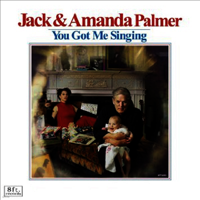 Jack and Amanda Palmer — You Got Me Singing 앨범 커버
