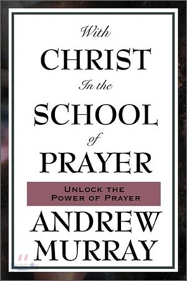With Christ in the School of Prayer