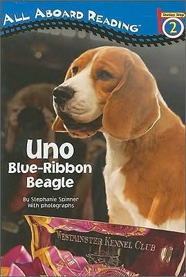 All Aboard Reading Level 2 : Uno, Blue-Ribbon Beagle