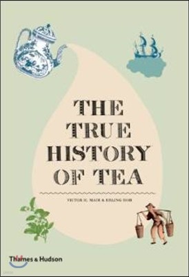 The True History of Tea