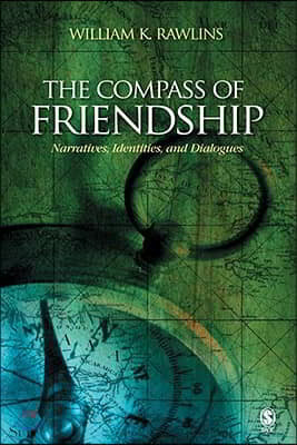 The Compass of Friendship: Narratives, Identities, and Dialogues