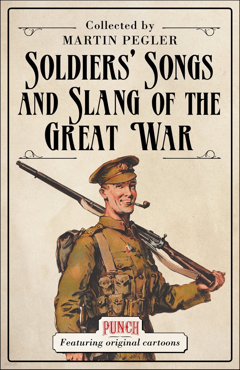Soldiers’ Songs and Slang of the Great War